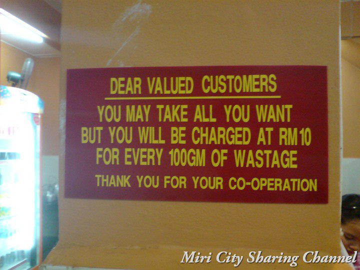Charged RM10 for every wastage of 100 grams food