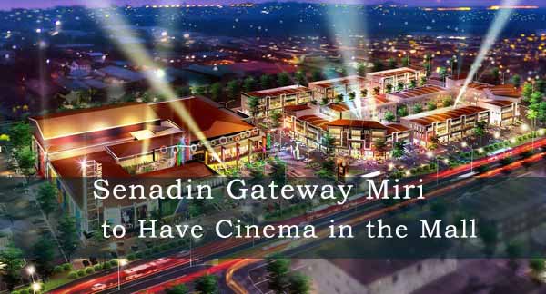 Senadin Gateway Miri Cinema in the Mall