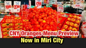 CNY Oranges Menu Preview in Miri City - Miri City Sharing