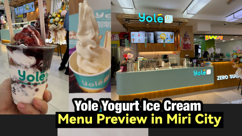 Yole Yogurt Ice Cream Menu in Miri City Miri City Sharing