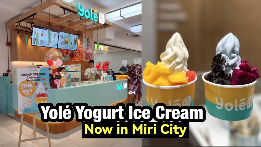 Yole Yogurt Ice Cream finally in Miri City Miri City Sharing