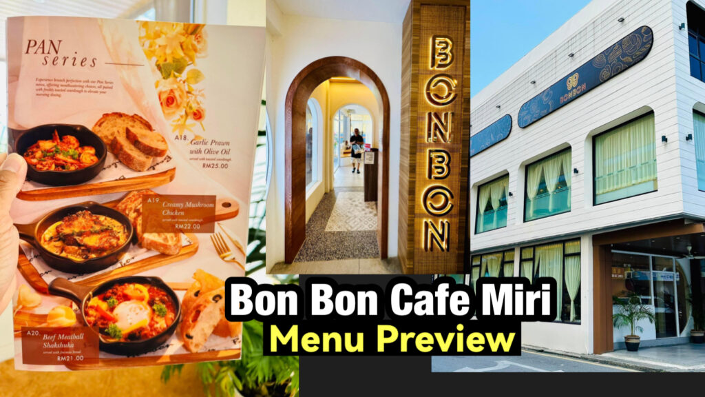 Bon Bon Cafe Miri Menu Preview Miri City Sharing