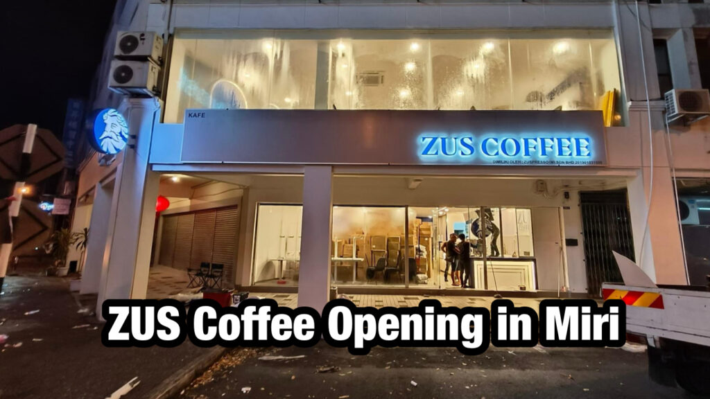 Zus Coffee Opening Miri City Miri City Sharing