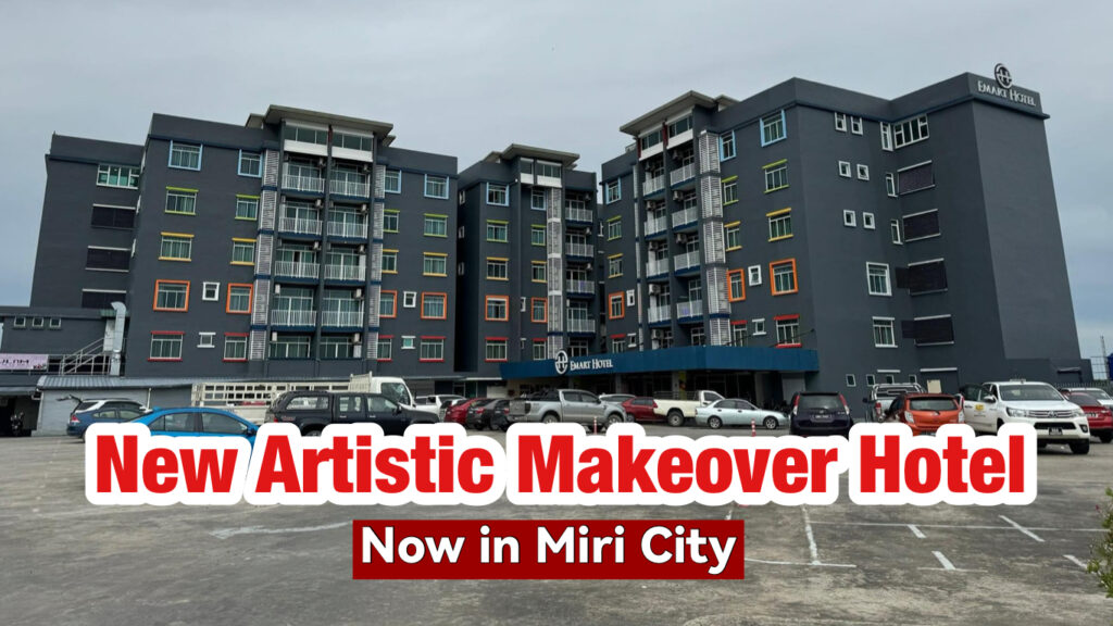New Artistic Makeover Hotel now in Miri City - Miri City Sharing
